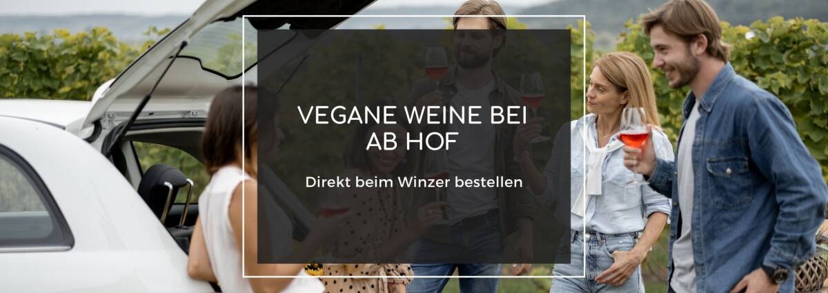 Vegane Weine direkt vom Winzer, bei Ab Hof Weine kaufen  